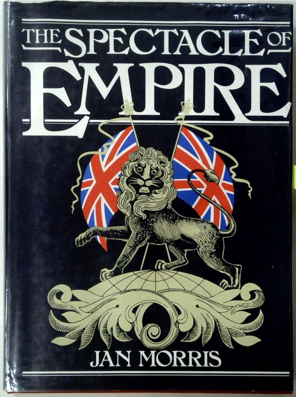 The Spectacle of Empire: Style, Effect and the Pax Britannica