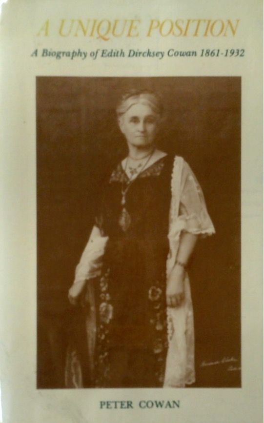 A Unique Position: A Biography of Edith Dircksey Cowan 1861-1932