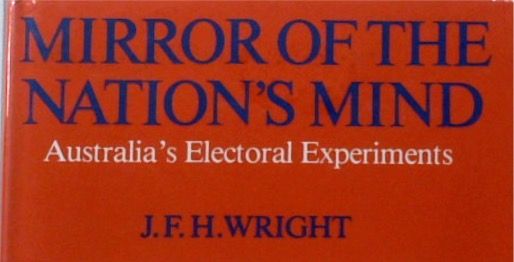 Mirror of the Nation's Mind: Australia's Electoral Experiments