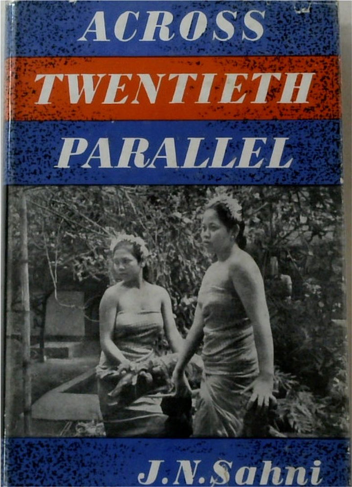 Across Twentieth Parallel: A Narrative Study Of The Countries Of South-east Asia And Australia (SIGNED)