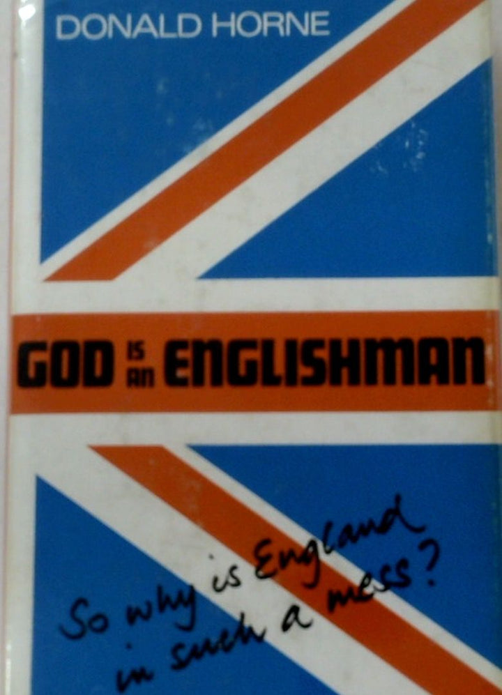 God is an Englishman: So Why is England in Such a Mess?