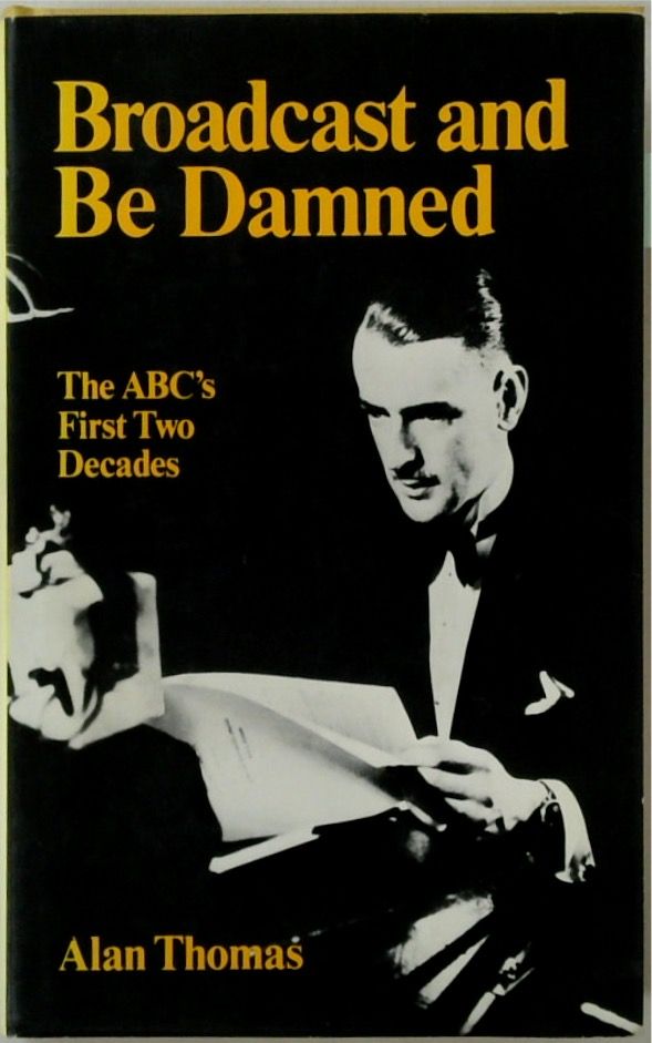 Broadcast and Be Damned: The ABC's First Two Decades