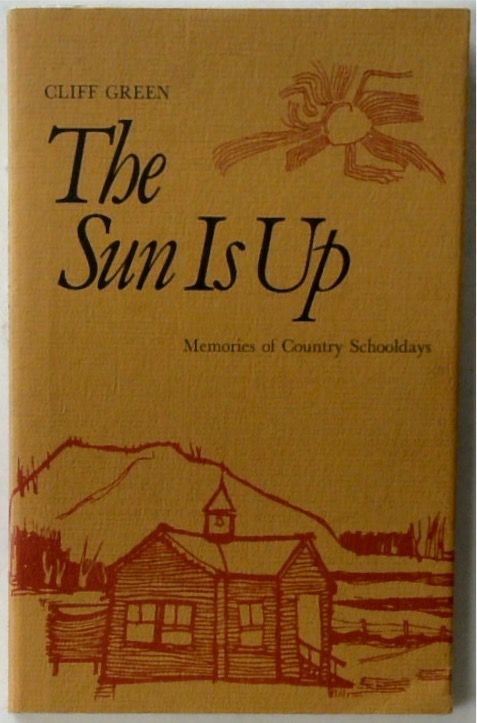 The Sun is Up: Memories of Country Schooldays (SIGNED)
