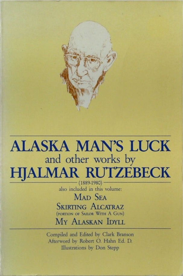 Alaska Man's Luck and other works