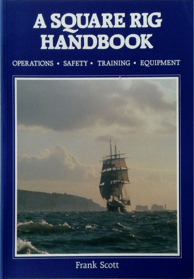 A Square Rig Handbook: Operations, Safety, Training, Equipment – Book ...