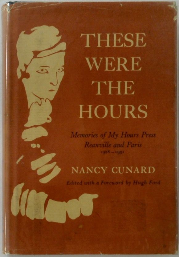 These were the Hours: Memories of My Hours Press Reanville and Paris