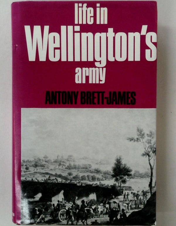 Life in Wellington's Army