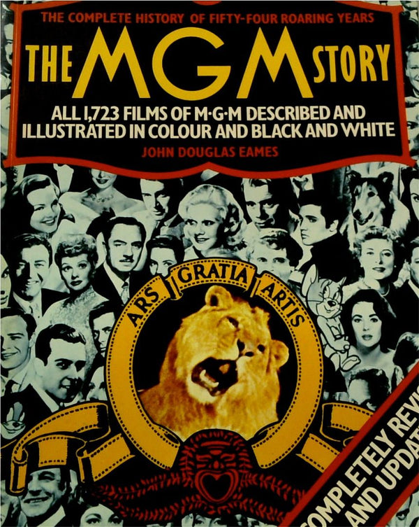 The MGM Story: The Complete History of Fifty-Four Roaring Years