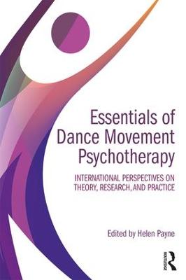 Essentials of Dance Movement Psychotherapy: International Perspectives
