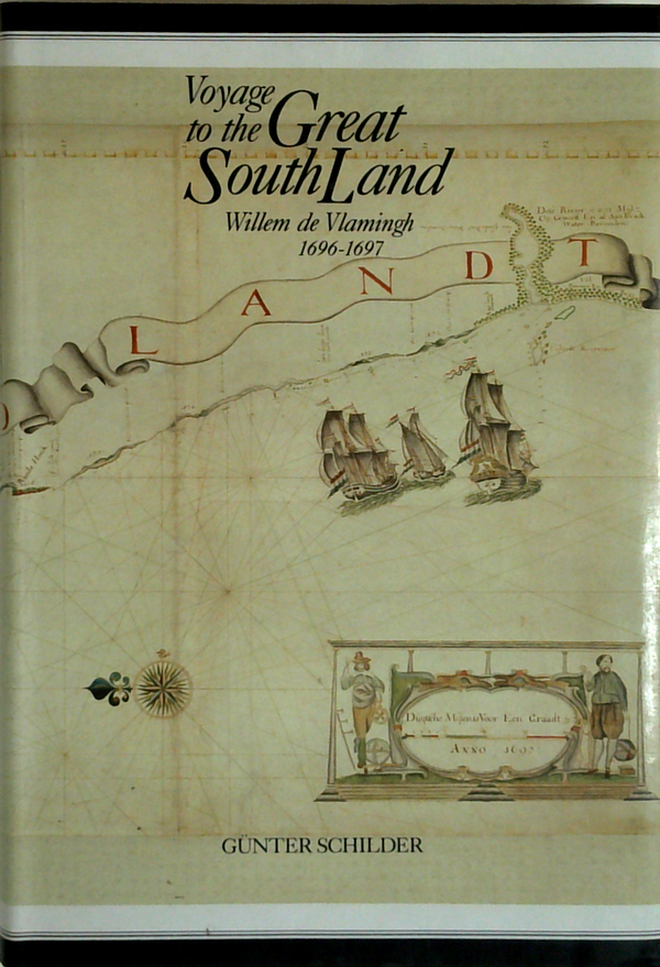 Voyage to the Great South Land: Willem de Vlamingh 1696-1697