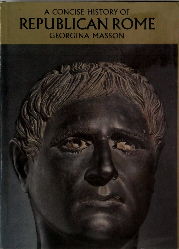 A Concise History Of Republican Rome