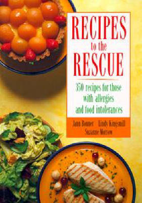 Recipes to the Rescue: 350 Recipes for Those with Allergies and Food