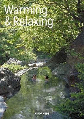 Warming and Relaxing: A Visual Guide to Japanese Hot Spring Resorts