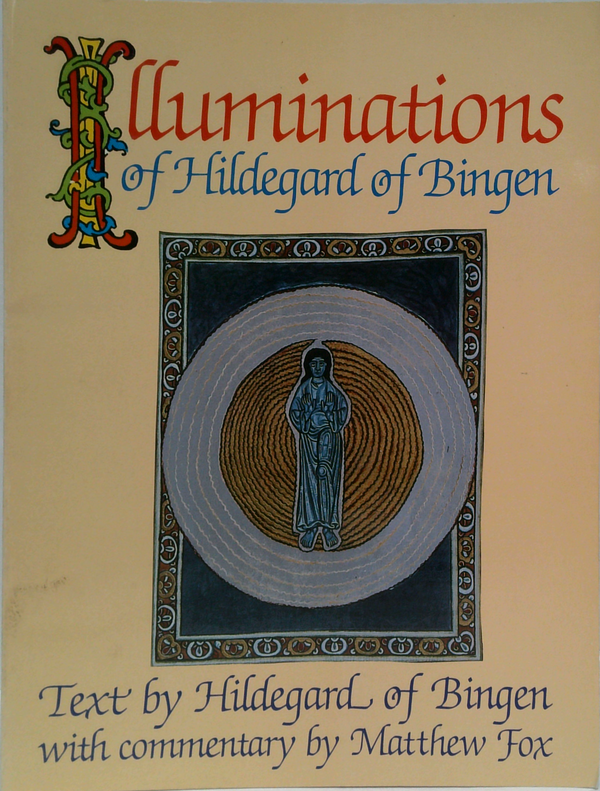 Illuminations Of Hildegard Of Bingen