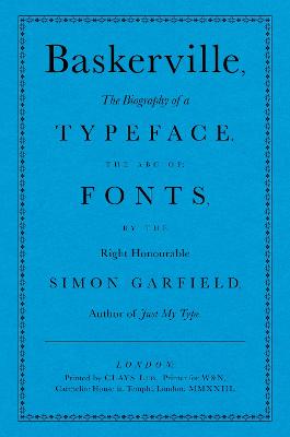 Baskerville: The Biography of a Typeface (The ABC of Fonts)