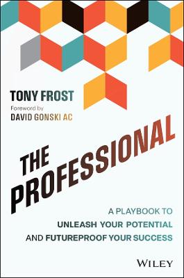 The Professional: A Playbook to Unleash Your Potential and Futureproof