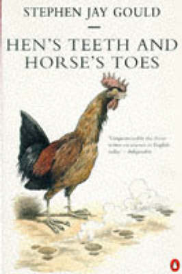 Hen's Teeth And Horse's Toes: Further Reflections in Natural History