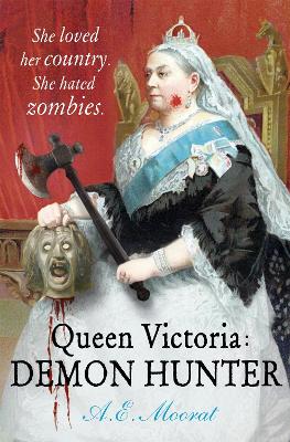 Queen Victoria: Demon Hunter: She loved her country. She hated