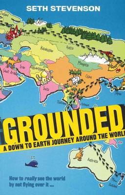 Grounded: A Down to Earth Journey Around the World