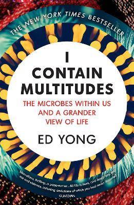 I Contain Multitudes: The Microbes Within Us and a Grander View of
