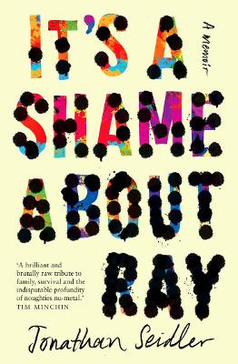 It's a Shame About Ray: A memoir