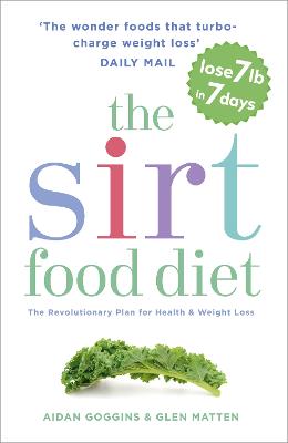 The Sirtfood Diet: THE ORIGINAL AND OFFICIAL SIRTFOOD DIET THAT'S