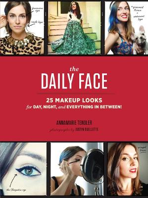 The Daily Face: 25 Makeup Looks for Day, Night, and Everything In