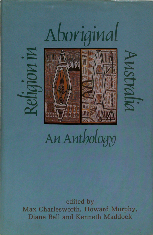 Religion In Aboriginal Australia: An Anthology