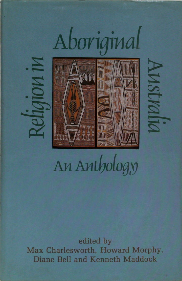 Religion In Aboriginal Australia: An Anthology