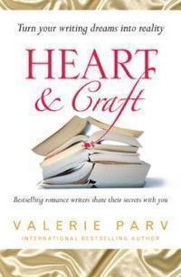Heart and Craft: Bestselling romance writers share their secrets