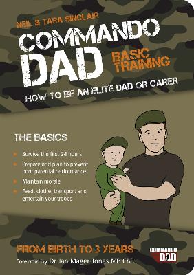 Commando Dad: Basic Training: How to be an Elite Dad or Carer. From