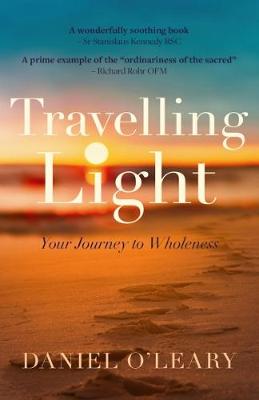 Travelling Light: Your Journey to Wholeness - A Book of Breathers to