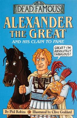 Dead Famous: Alexander the Great and His Claim to Fame