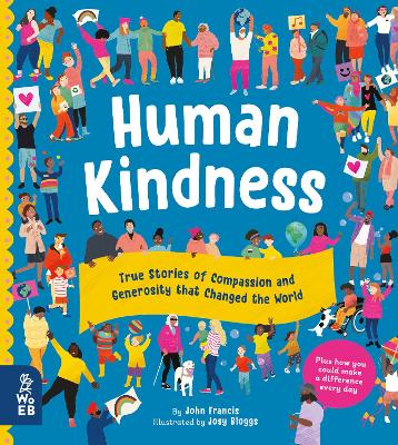 Human Kindness: True Stories of Compassion and Generosity that Changed