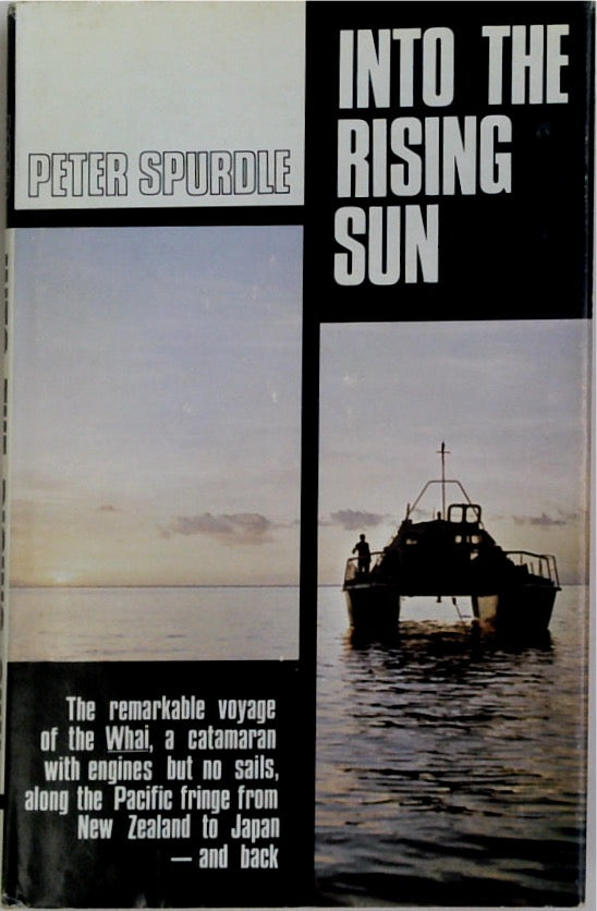 Into The Rising Sun: The Voyage of the Whai from New Zealand to Japan