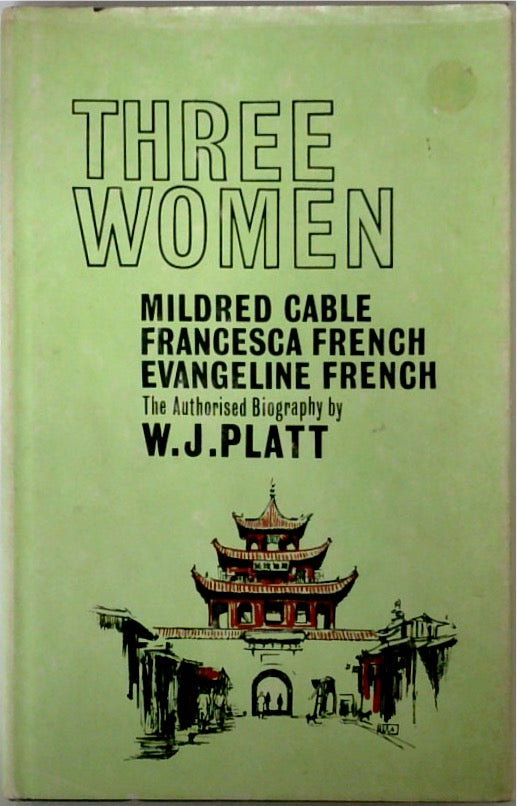 Three Women Mildred Cable, Francesca French, Evangeline French