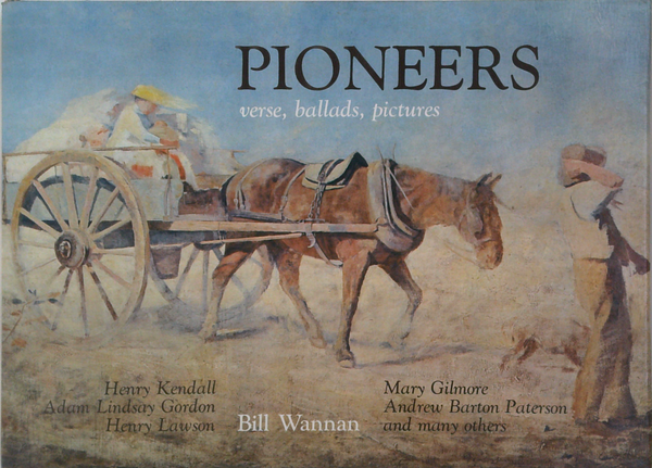 Pioneers: Verse, Ballads, Pictures