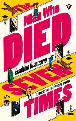The Man Who Died Seven Times: The Classic Time-Loop Murder Mystery