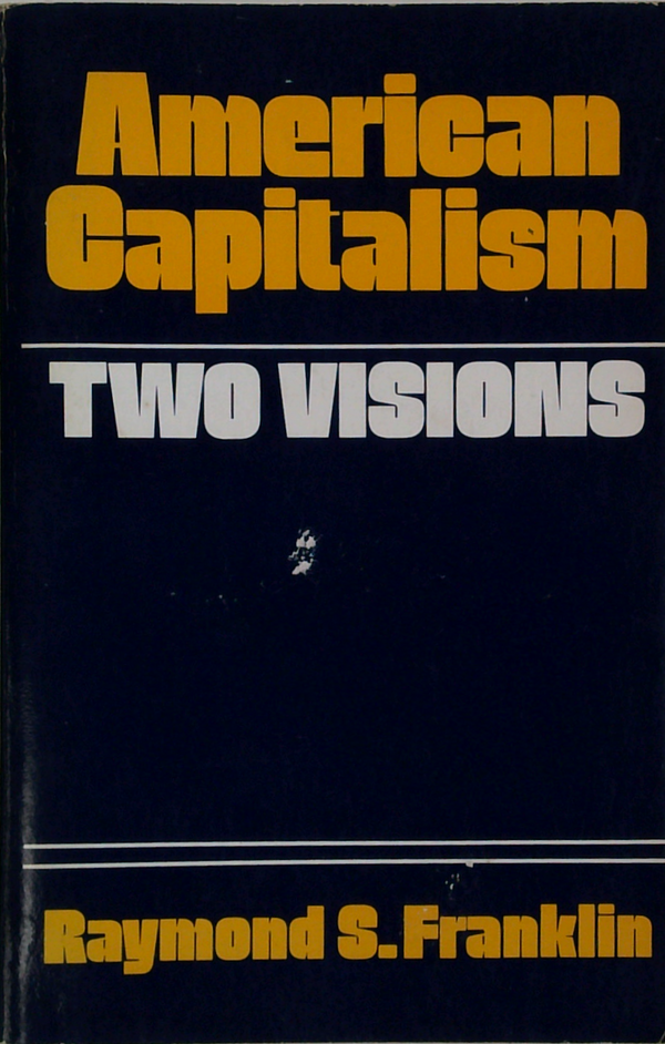 American Capitalism: Two Visions (SIGNED)