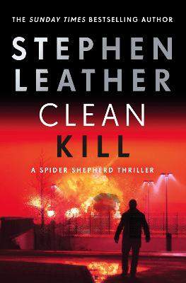 Clean Kill: The brand new, action-packed Spider Shepherd thriller