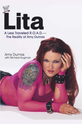Lita: a Less Traveled R.O.A.D.: The Reality of Amy Dumas