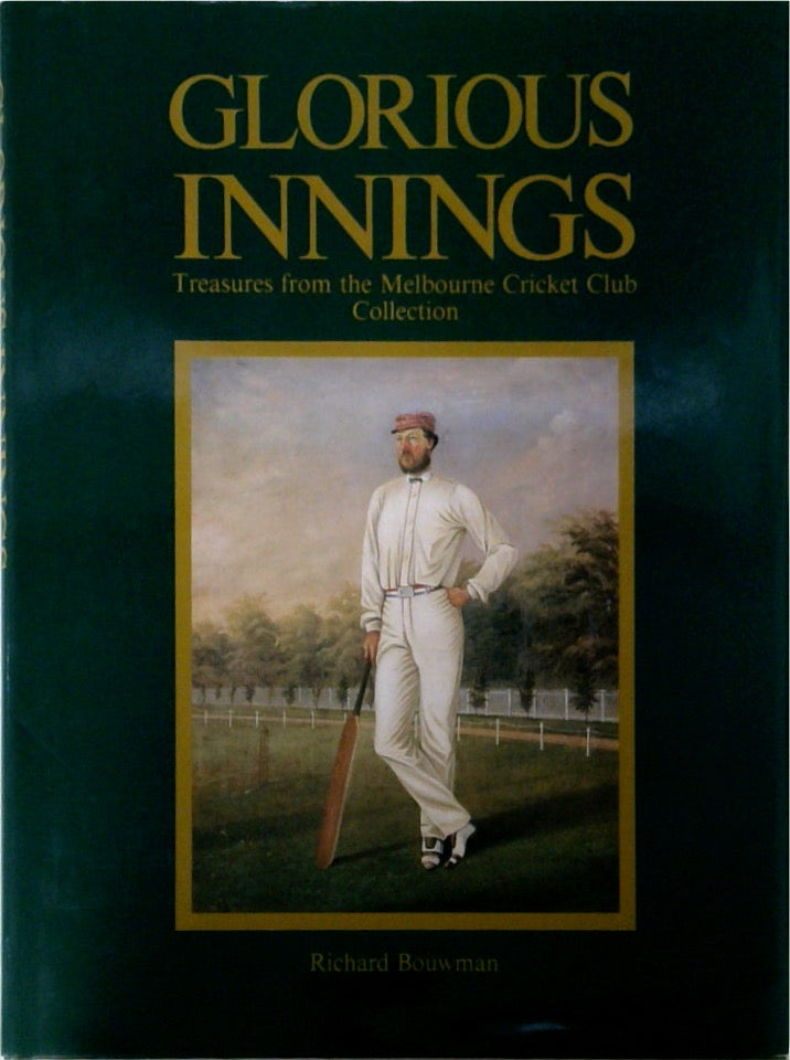 Glorious Innings: Treasures from the Melbourne Cricket Club Collection