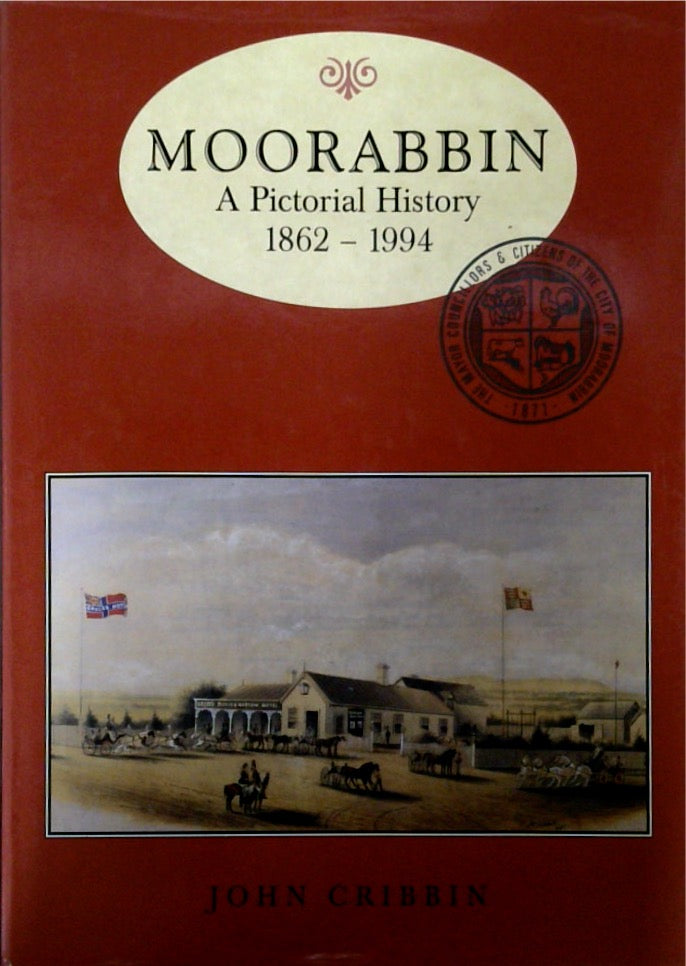 Moorabbin A Pictorial History 1862-1994 SIGNED