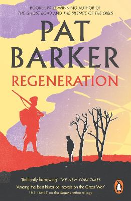 Regeneration: The first novel in Pat Barker's Booker Prize-winning Regeneration trilogy