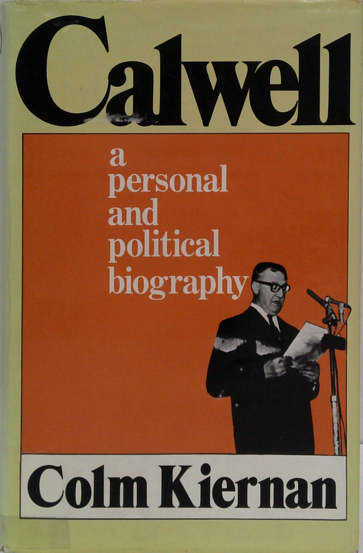 Calwell: A Personal And Political Biography