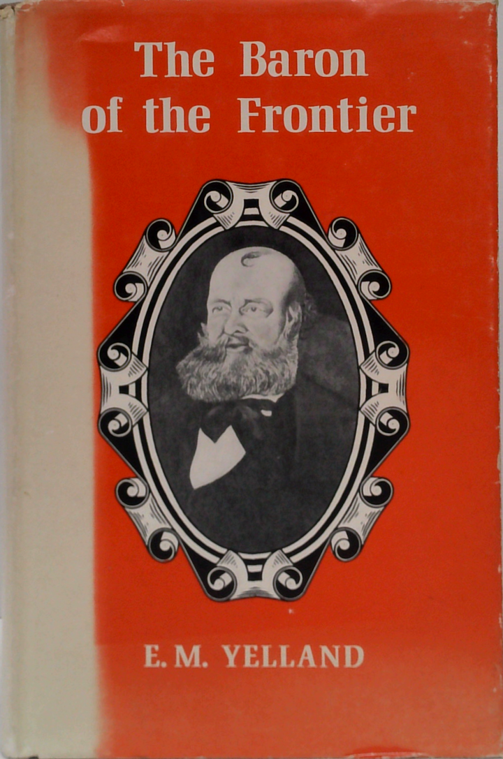 The Baron Of The Frontiers: South Australia - Victoria