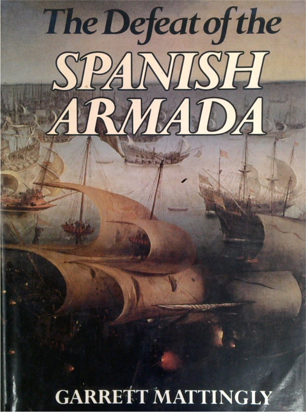 The Defeat of the Spanish Armada