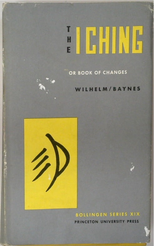 The I Ching, or Book of Changes