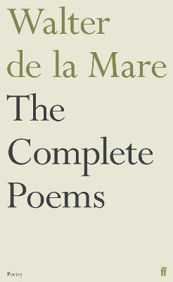 The Complete Poems of Walter de la Mare