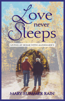 Love Never Sleeps: Living at Home with Alzheimers